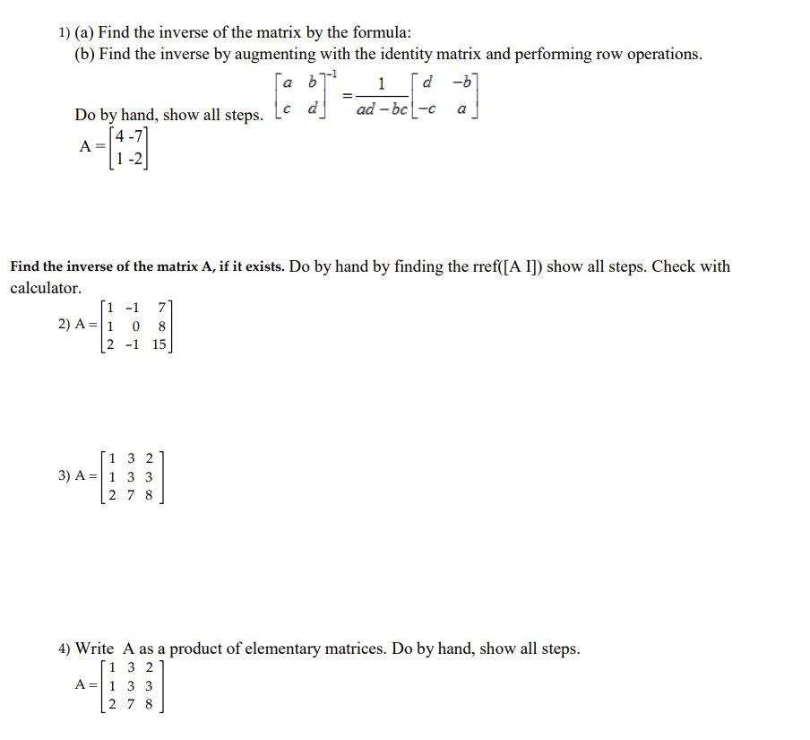 Solved 1 a Find the inverse of the matrix by the formula