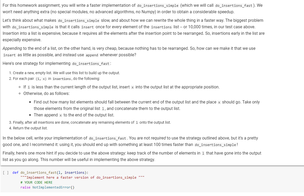 For this homework assignment, you will write a faster implementation of do_insertions_simple (which we will call do_insertion