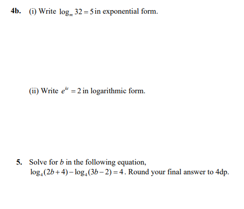 Solved (i) Write logm32=5 in exponential form. (ii) Write | Chegg.com