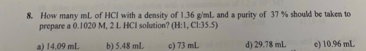 Solved 8. How many mL of HCl with a density of 1.36 g/mL and | Chegg.com