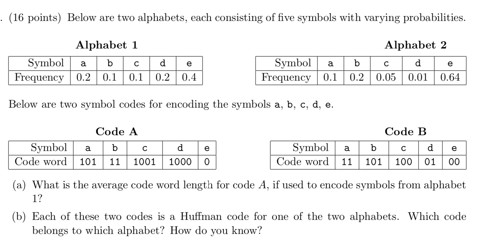Solved . (16 points) Below are two alphabets, each | Chegg.com
