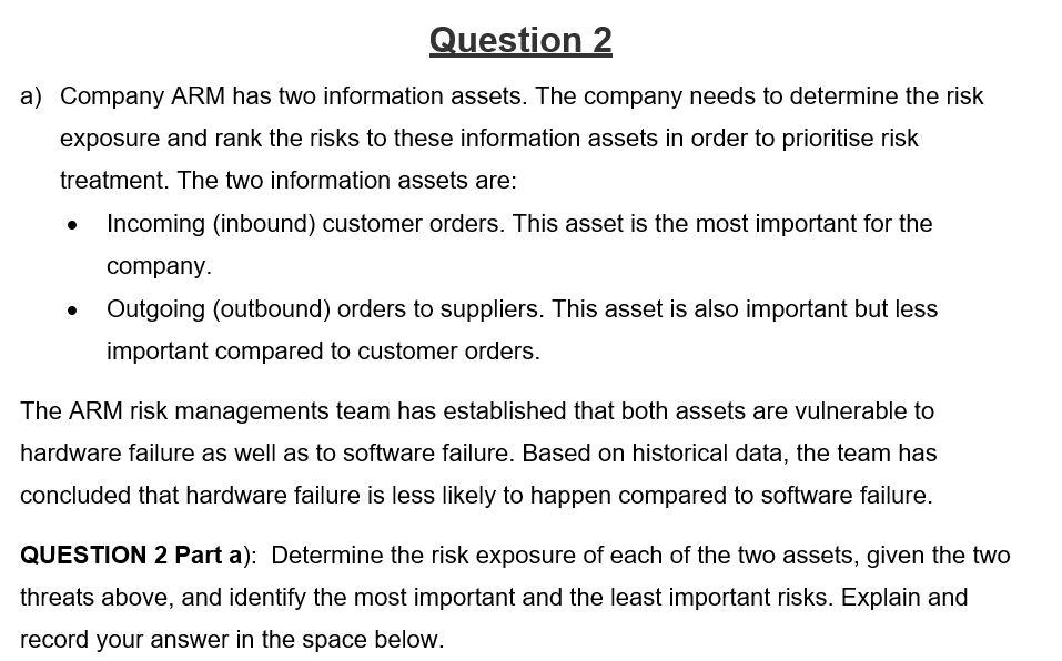 Solved Question 2 a) Company ARM has two information assets.