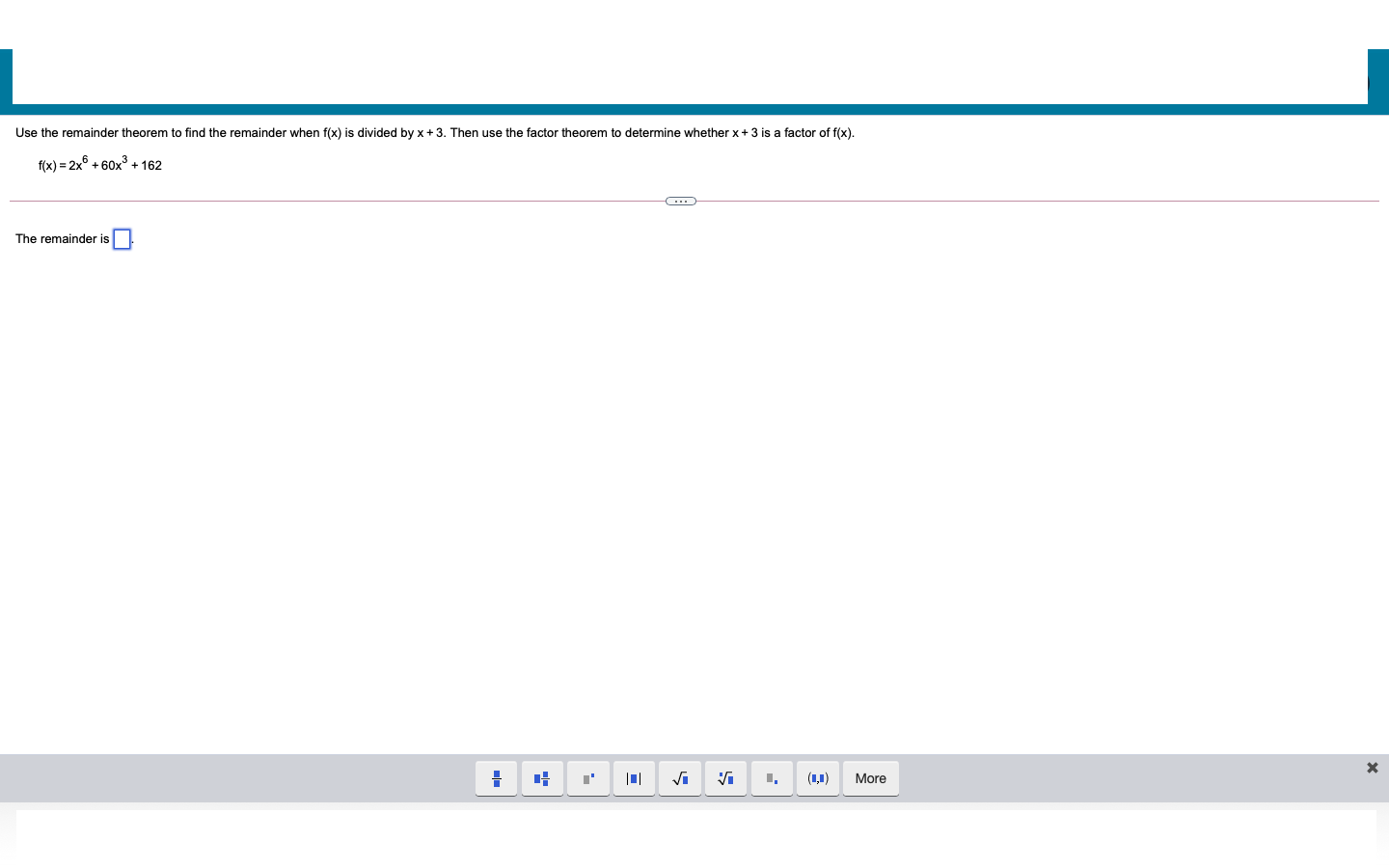 Solved Use the remainder theorem to find the remainder when | Chegg.com