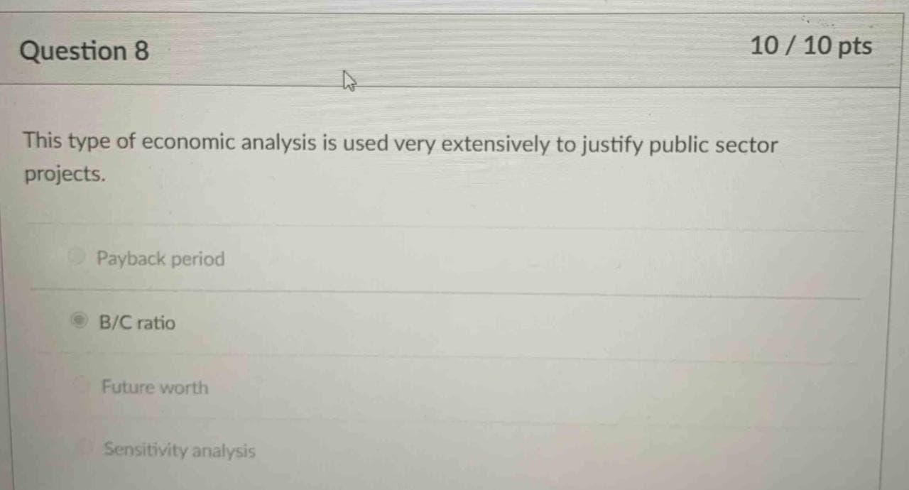 Solved Question 8 10 / 10 Pts This Type Of Economic Analysis | Chegg.com