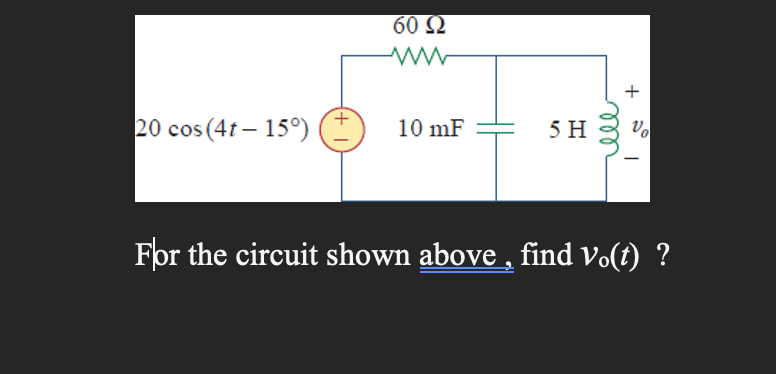 Solved For the circuit shown above, find ν0(t) ? | Chegg.com