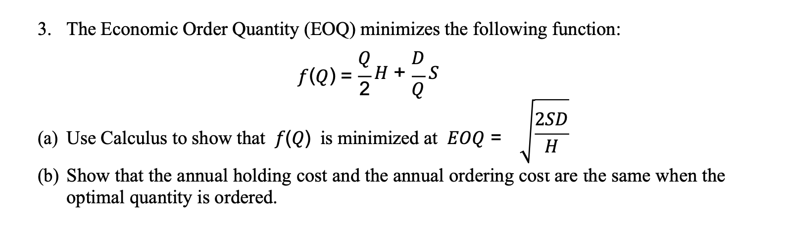 Solved 3. The Economic Order Quantity (EOQ) Minimizes The | Chegg.com