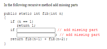 Solved In the following recursive method add missing parts | Chegg.com