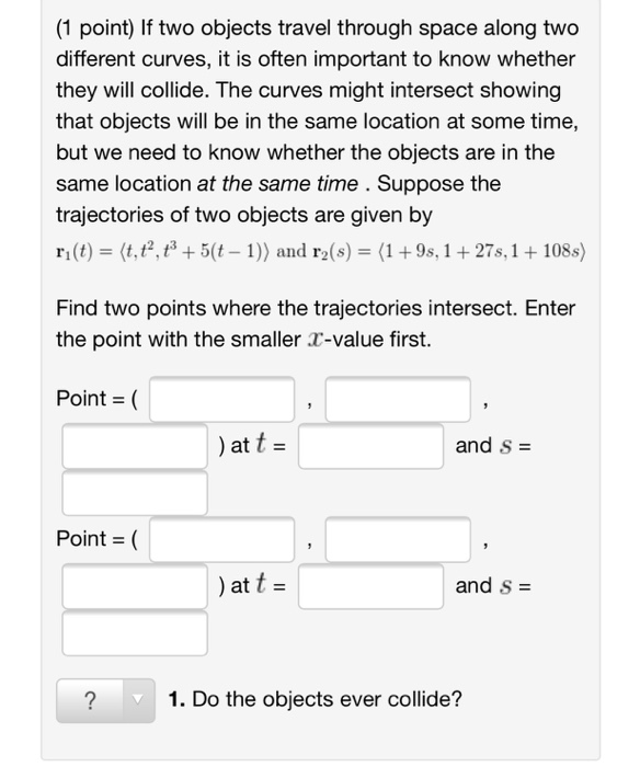 Solved If two objects travel through space along two | Chegg.com