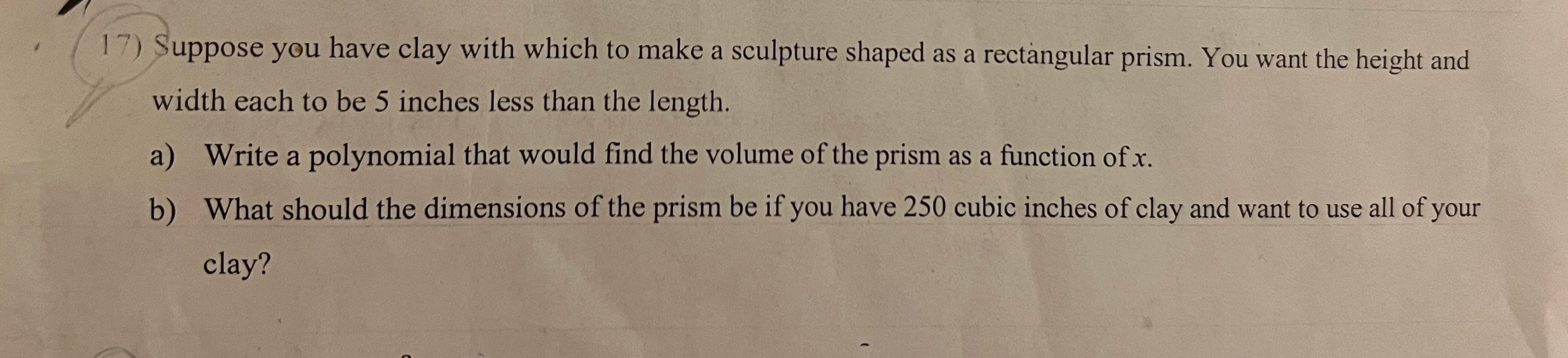 Solved 17) Suppose you have clay with which to make a | Chegg.com