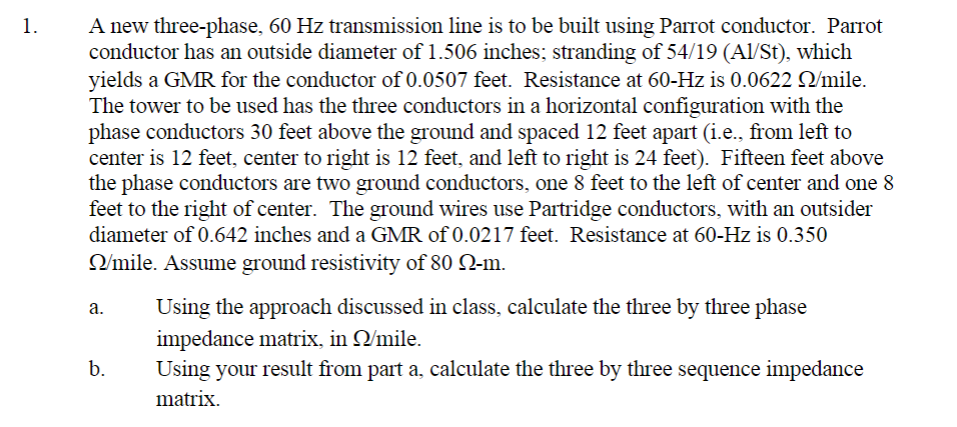 Solved A new three-phase, 60 Hz transmission line is to be | Chegg.com