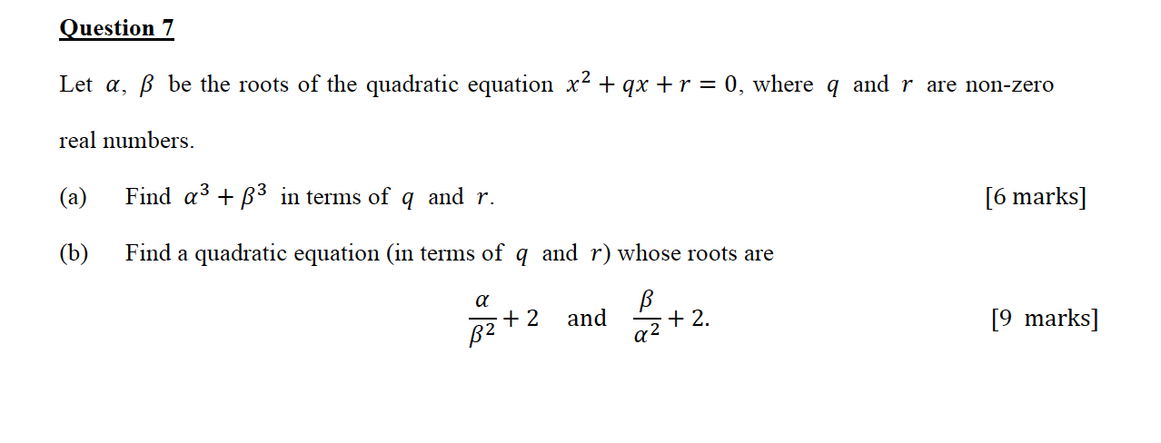 Solved Question 7 Let A Ss Be The Roots Of The Quadratic Chegg Com