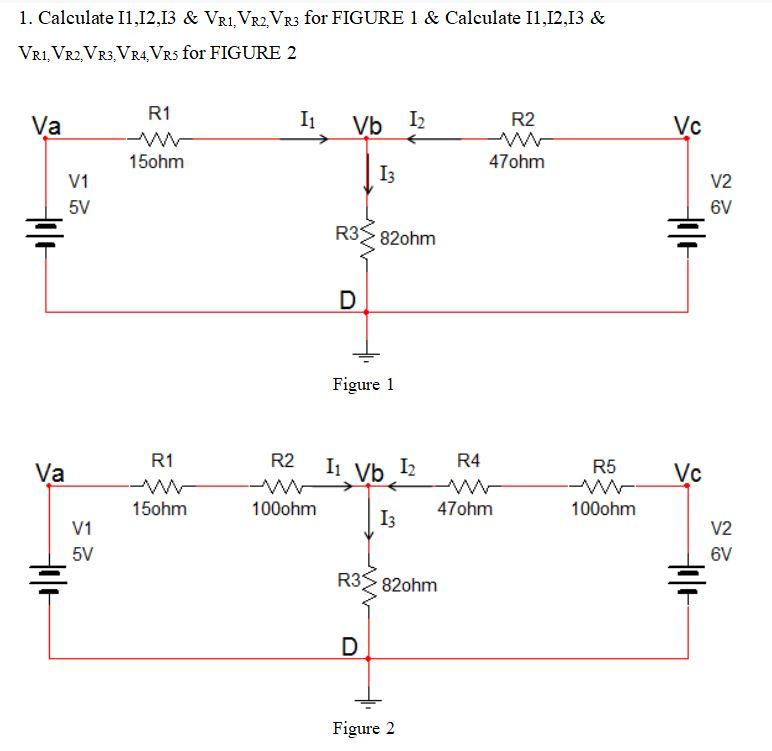 Solved 1. Calculate 11,12,13 & VR1, VR2, VR3 For FIGURE 1 & | Chegg.com