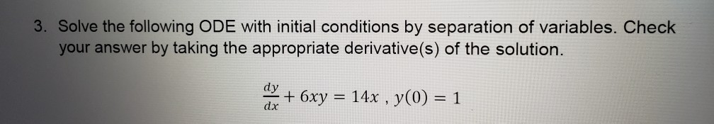Solved 3. Solve the following ODE with initial conditions by | Chegg.com