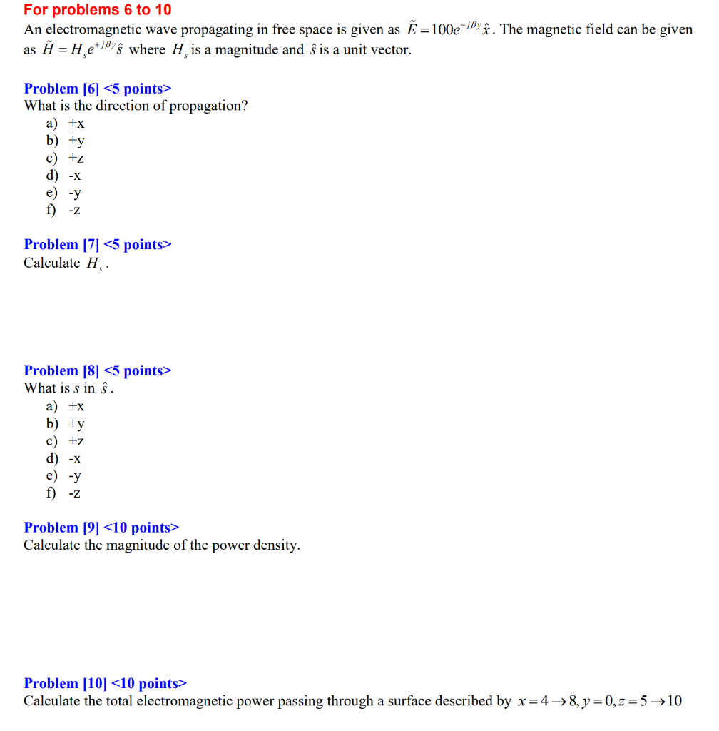 Solved For Problems 6 To 10 An Electromagnetic Wave Propa Chegg Com