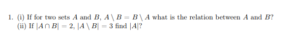 Solved 1. (i) If For Two Sets A And B. A B = BA What Is The | Chegg.com