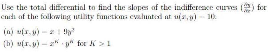 Solved Use the total differential to find the slopes of the | Chegg.com