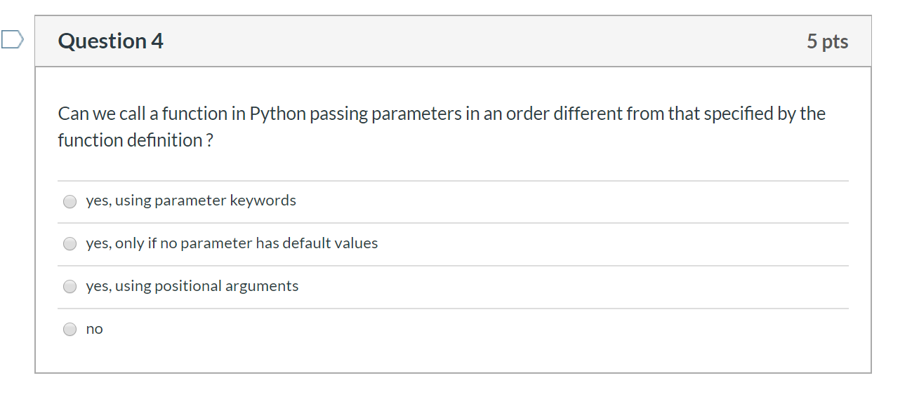 Solved Question 4 5 Pts Can We Call A Function In Python Chegg Com