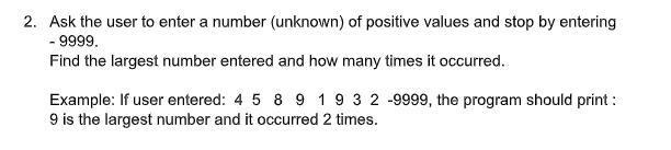 Solved 2. Ask the user to enter a number (unknown) of | Chegg.com
