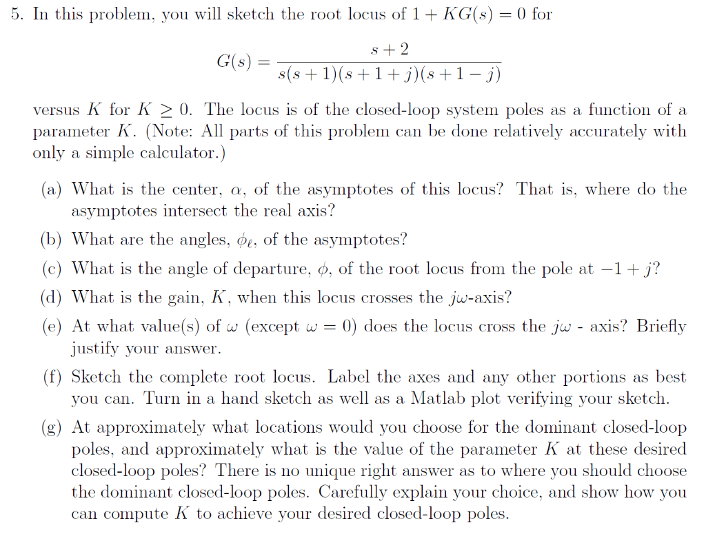 Solved 5. In this problem, you will sketch the root locus of | Chegg.com