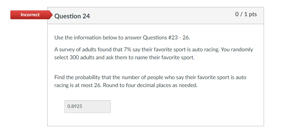 Solved Incorrect Question 5 0 / 1 pts Assume the random | Chegg.com