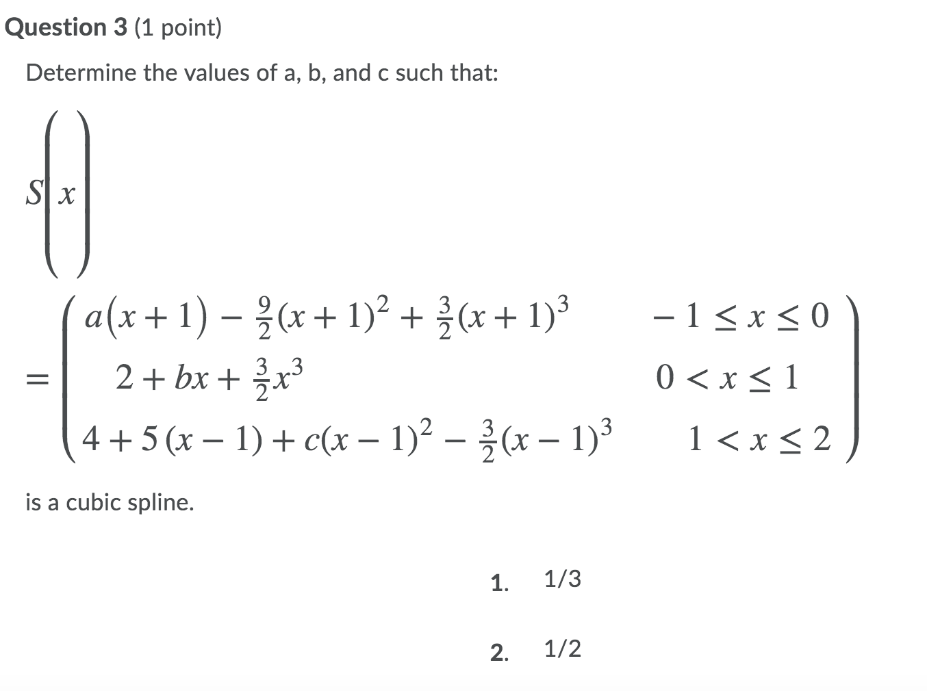 Solved Question 3 (1 Point) Determine The Values Of A, B, | Chegg.com ...