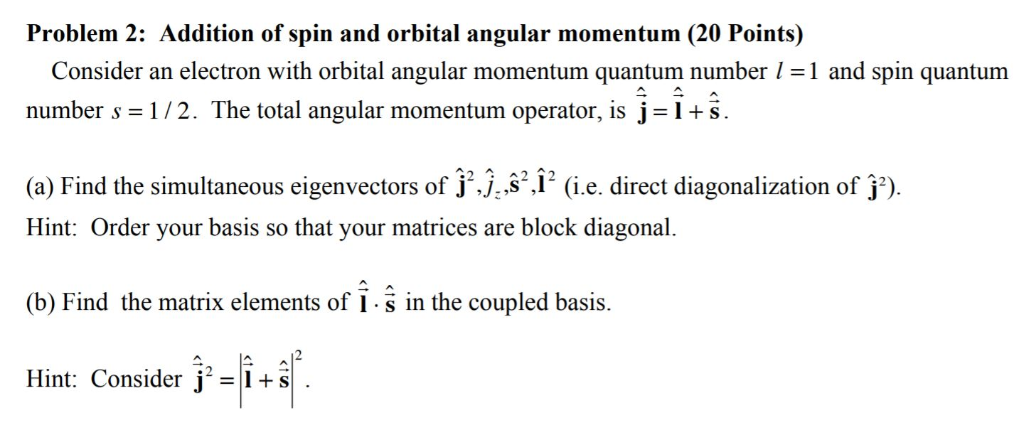 Solved Problem 2: Addition Of Spin And Orbital Angular | Chegg.com