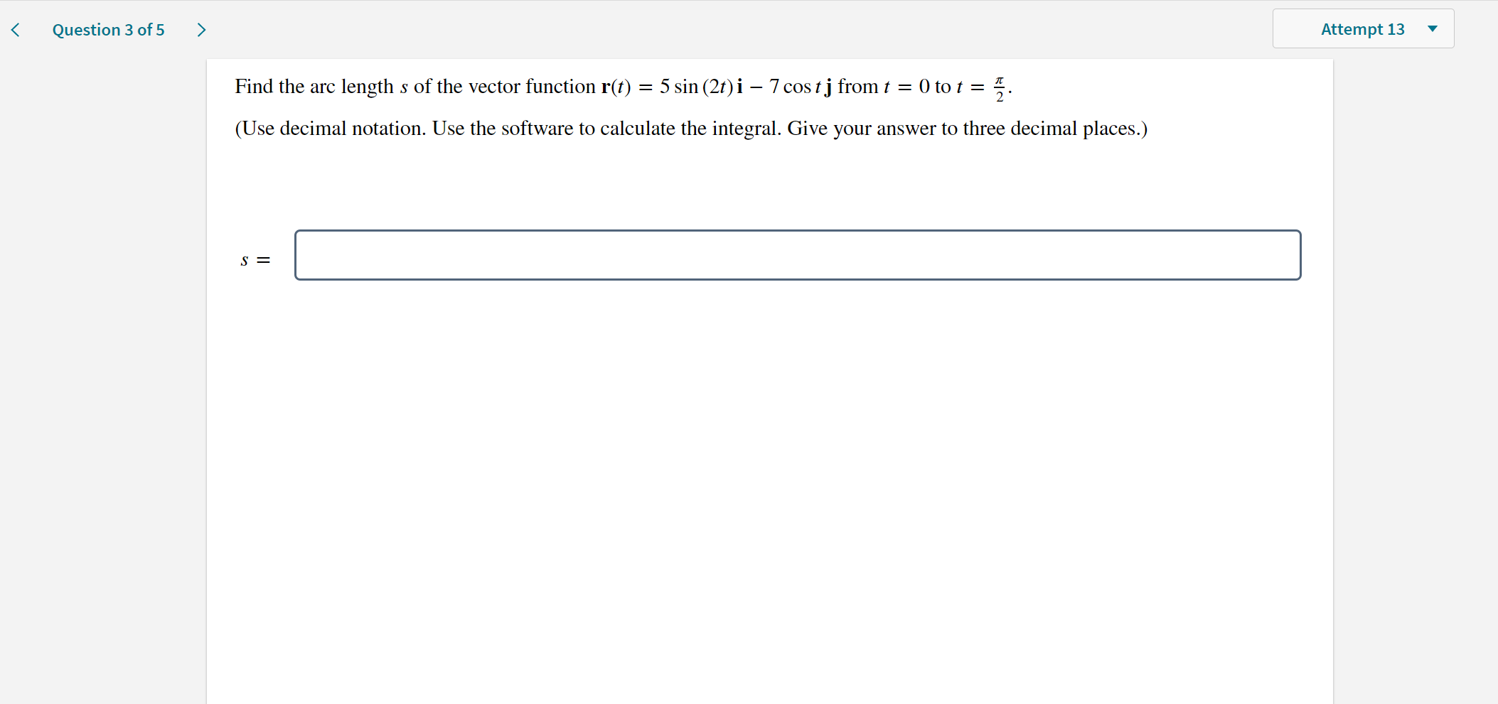 Find the arc length \( s \) of the vector function \( \mathbf{r}(t)=5 \sin (2 t) \mathbf{i}-7 \cos t \mathbf{j} \) from \( t=