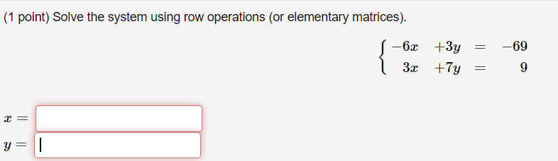 Solved 1 point Solve the system using row operations or Chegg