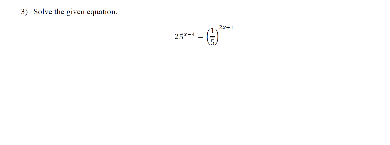 Solution 257 Solved 3) Solve the given equation. 257-4 = (1) 22+1 | Chegg.com