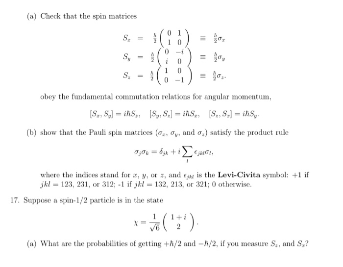 Solved (a) Check that the spin matrices Sx21 0 S20-1 obey | Chegg.com