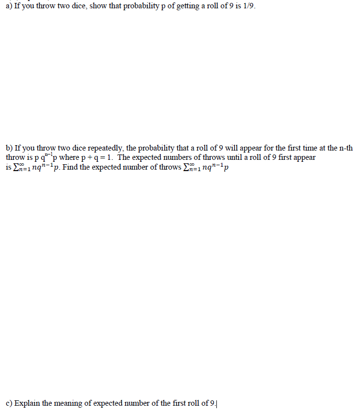Solved a) If you throw two dice, show that probability p of