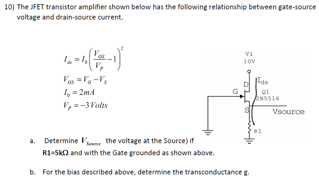 Solved 10) The JFET transistor amplifier shown below has the