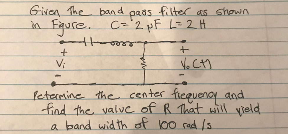 Solved Given the in Figure. band pass filter as shown C= 2 | Chegg.com