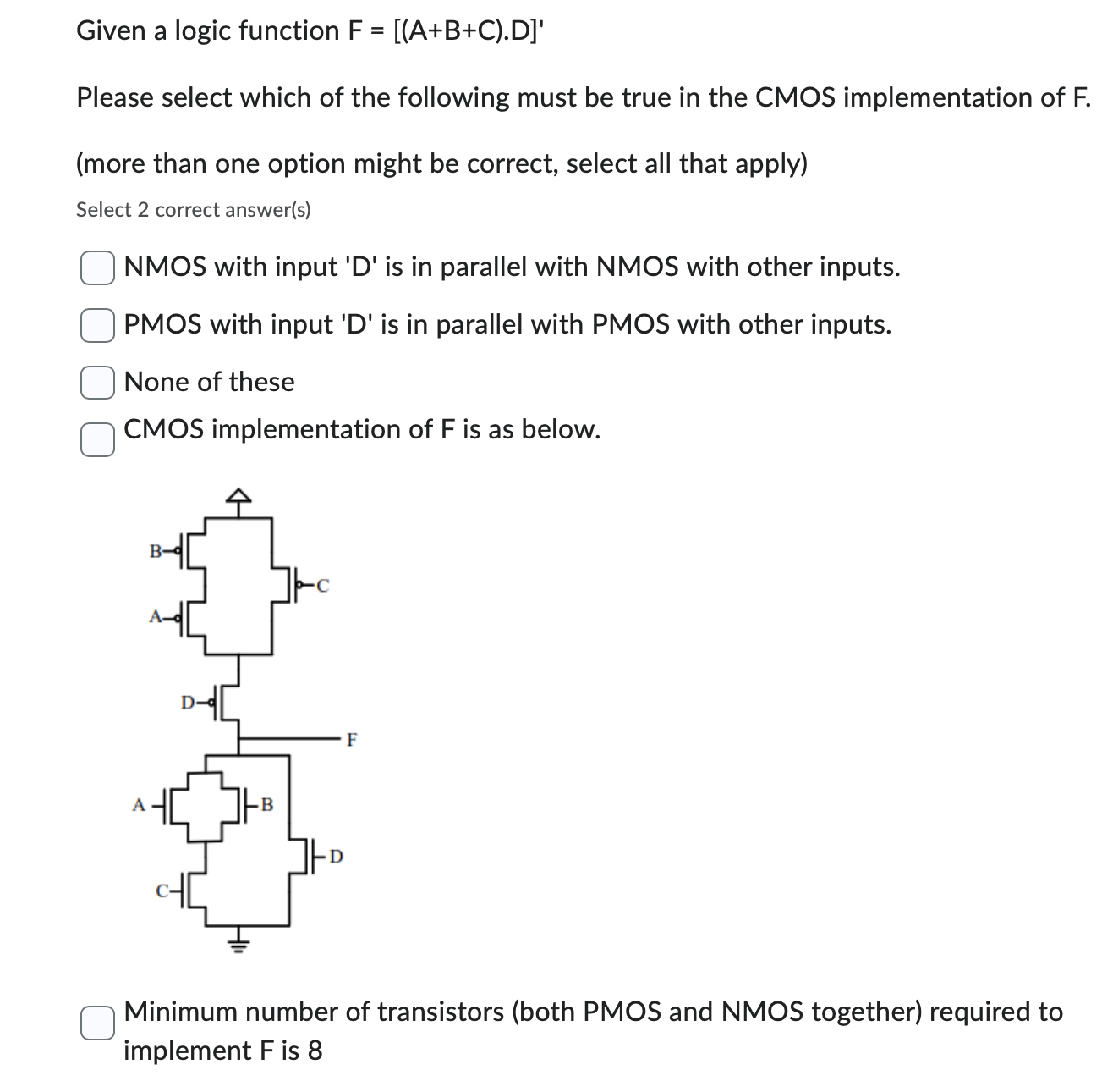 Solved Given A Logic Function F=[(A+B+C).D]′ Please Select | Chegg.com