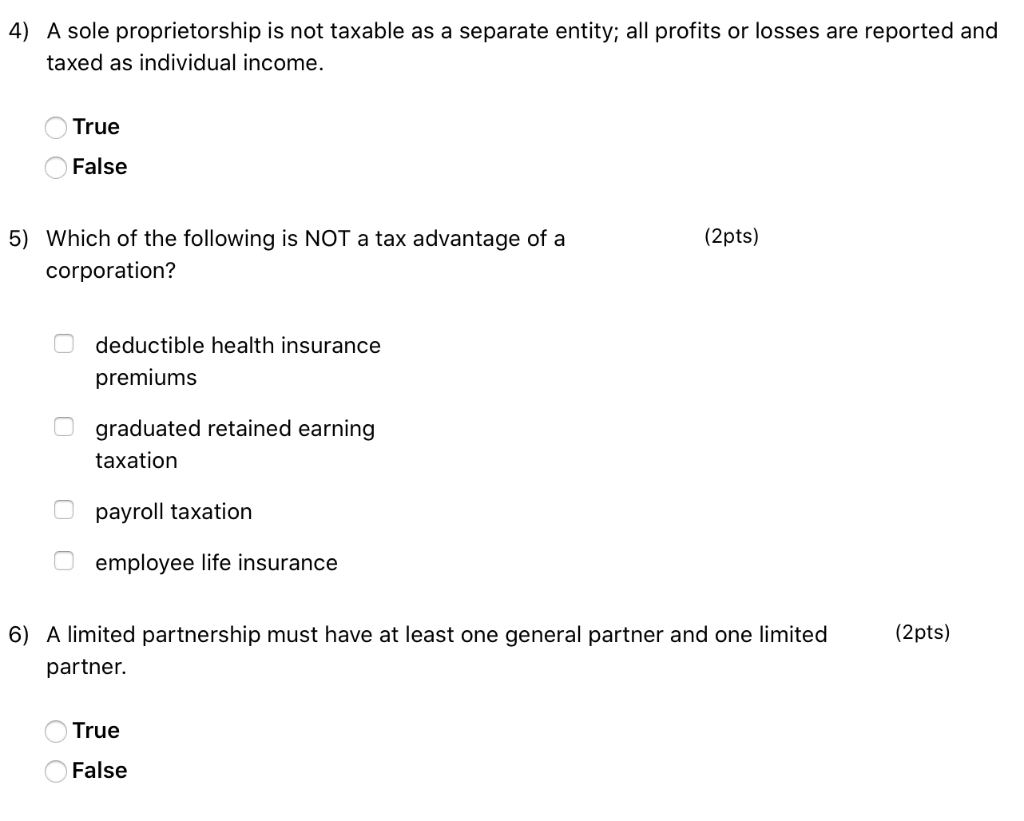 Solved 4 A Sole Proprietorship Is Not Taxable As A Separate Chegg Com