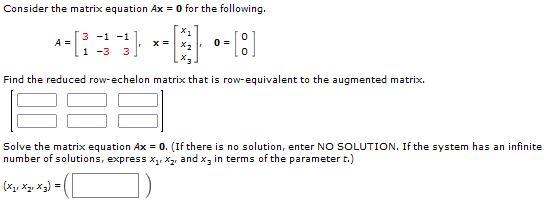 Solved Consider the matrix equation Ax = 0 for the | Chegg.com