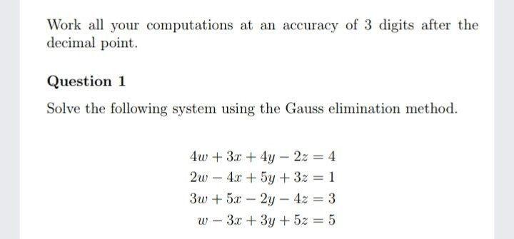 Solved Work all your computations at an accuracy of 3 digits | Chegg.com