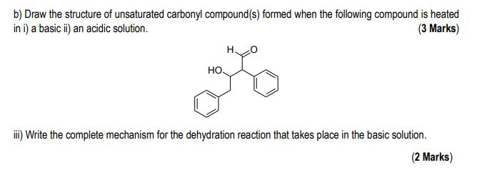 Solved B) Draw The Structure Of Unsaturated Carbonyl | Chegg.com