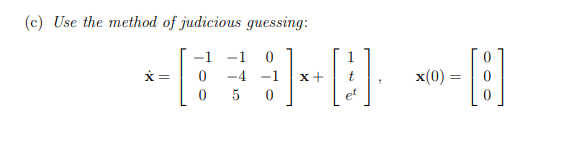 use method of judicious guessing to solve the system | Chegg.com