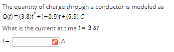 Solved The quantity of charge through a conductor is modeled | Chegg.com