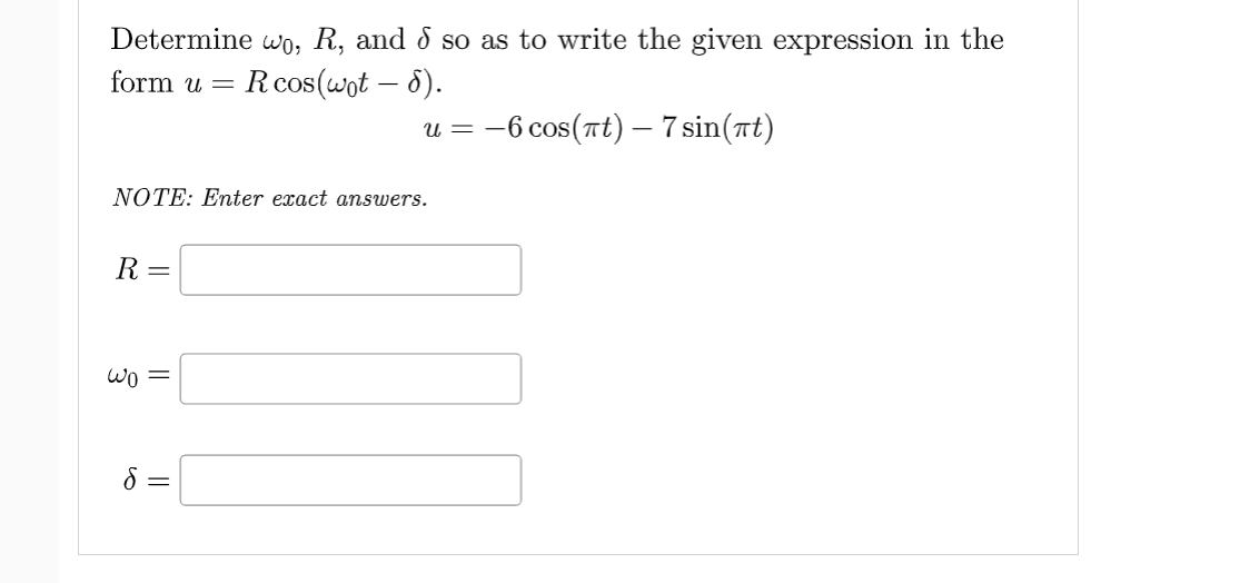 Solved Determine ω0,R, and δ so as to write the given | Chegg.com