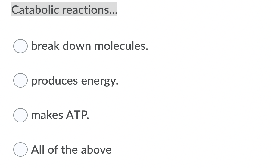 Solved Catabolic reactions... O break down molecules. | Chegg.com