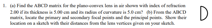 Solved 1. (a) Find the ABCD matrix for the plano-convex lens | Chegg.com