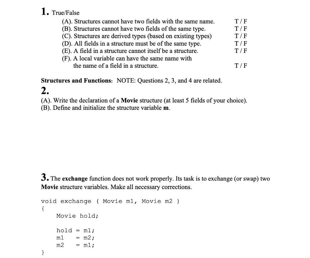 Solved 1. True/False (A). Structures cannot have two fields