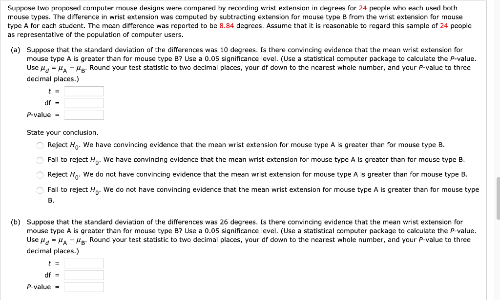 Solved Suppose two proposed computer mouse designs were | Chegg.com