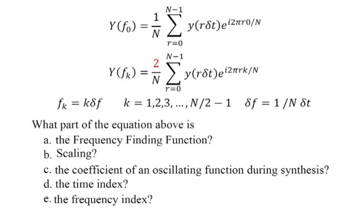 Solved N-1 Y (fo) - r 0 N-1 fk kof k 1,2,3,... , N/2 - 1 of | Chegg.com