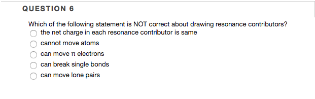 Solved QUESTION 6 Which of the following statement is NOT | Chegg.com