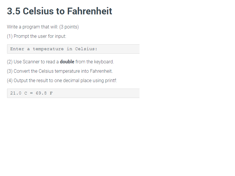 Solved 3.5 Celsius to Fahrenheit Write a program that will: | Chegg.com
