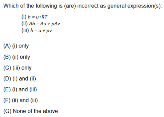 Solved Which of the following is (are) incorrect as general | Chegg.com