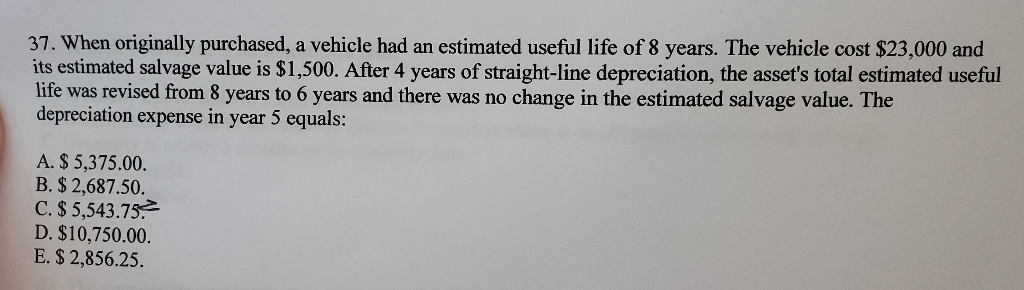 Solved 37. When Originally Purchased, A Vehicle Had An | Chegg.com